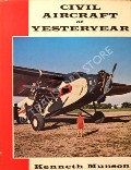Civil Aircraft of Yesteryear by MUNSON, Kenneth